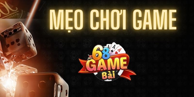 Nắm bắt các mẹo chơi game là bí kíp thắng lớn